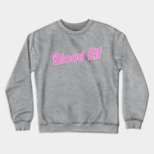 I'm a Blood Elf Girl Crewneck Sweatshirt